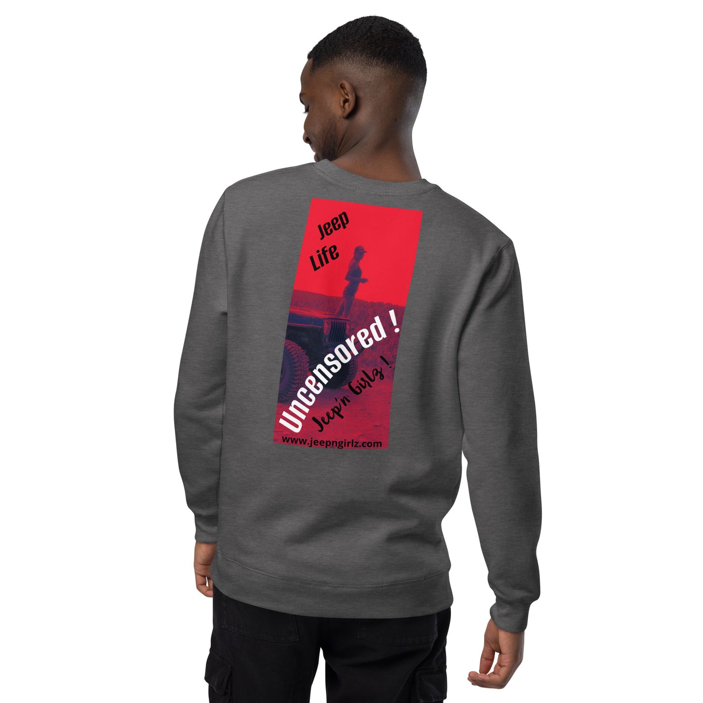 Jeep life uncensored Unisex fashion sweatshirt