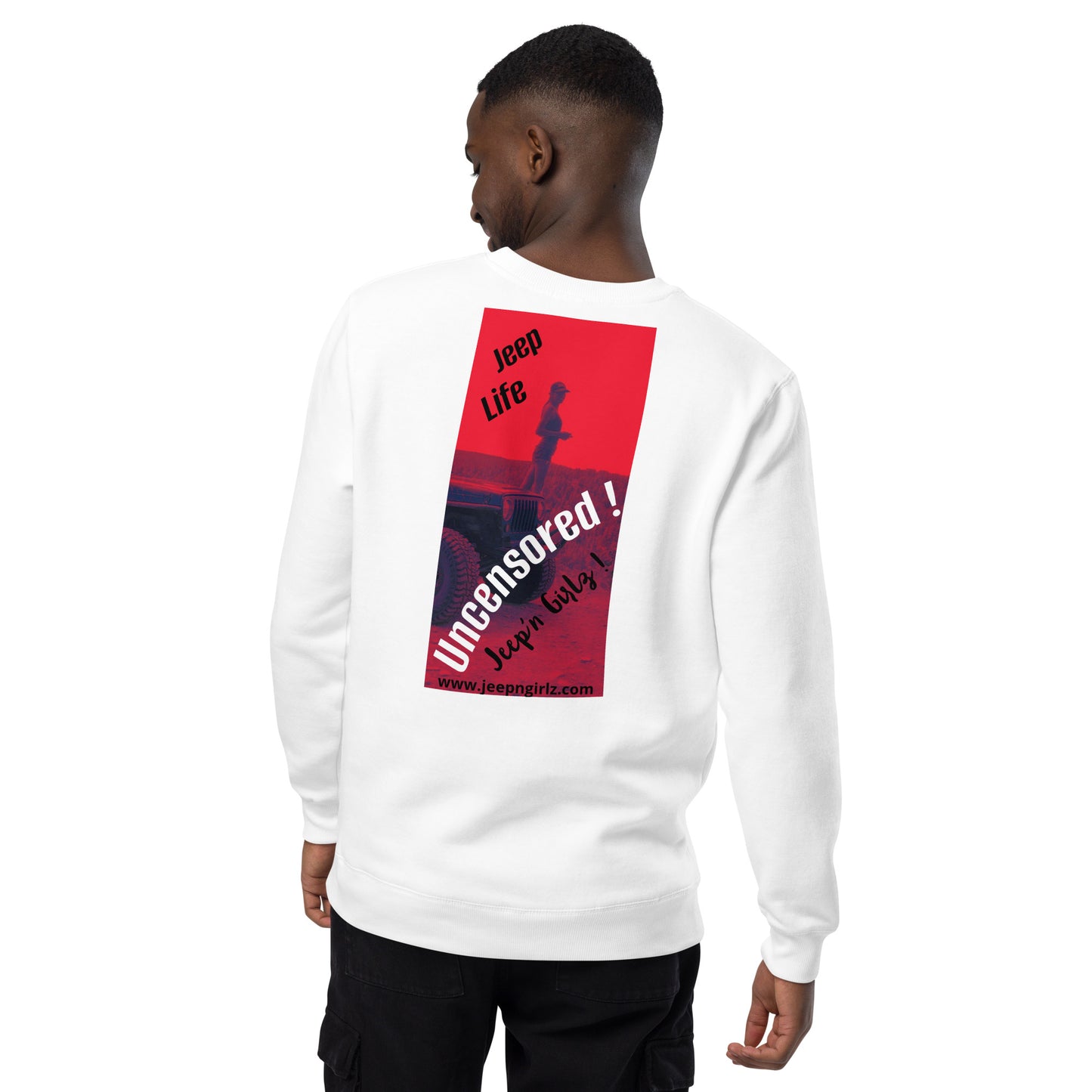 Jeep life uncensored Unisex fashion sweatshirt