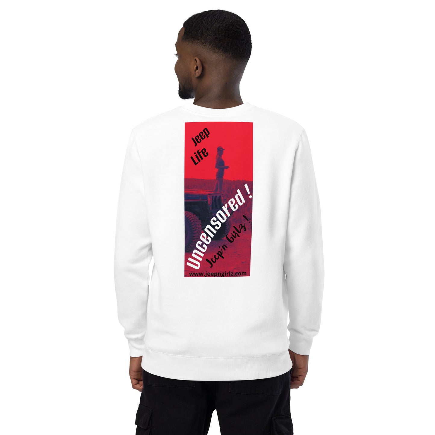 Jeep life uncensored Unisex fashion sweatshirt